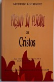 Pasind in flacari cu Cristos - Modesto Rodriguez - Carte Crestinism, Carte Religioasa