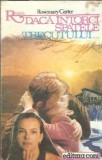 Daca intorci spatele trecutului... - Rosemary Carter, Editura Coni, 1993, 168 pagini, colectia Romantic