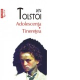 Adolescenta. Tineretea (editie de buzunar) - Lev Tolstoi