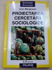 PROIECTAREA CERCETARII SOCIOLOGICE-IOAN MARGINEAN 2000 foto