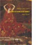 La Belle Dame sans Merci (editie bilingva) - John Keats