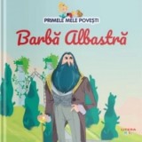 Primele mele povesti. Barba Albastra
