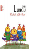 Raiul găinilor - Paperback - Dan Lungu - Polirom, 2022