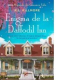 Enigma de la Daffodil Inn. Seria Misterele din Cinnamon Falls [Precomanda] - Cristina Radu, R. L. Killmore