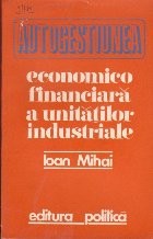 Autogestiunea economico-financiara a unitatilor industriale foto