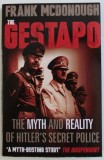 The Gestapo : the myth and reality of Hitler&#039;s secret police /​ Frank McDonough