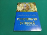 PSIHOTERAPIA ORTODOXĂ * CONTINUARE ȘI DEZBATERI / HIEROTHEOS VLACHOS /2001 * 56