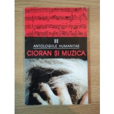 ANTOLOGIILE HUMANITAS , CIORAN SI MUZICA , 1996