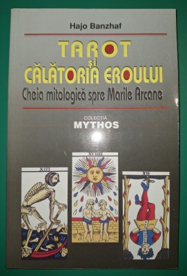 Hajo Banzhaf - Tarot si călătoria eroului foto