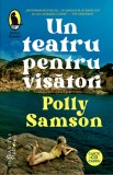 Un teatru pentru visatori - Polly Samson - Humanitas Fiction