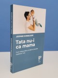 Tata nu-i ca mama de Josephine Schwarz-Gerö