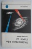 Pe urmele vietii extraterestre &ndash; Adrian Iancovici - Carte Beletristica