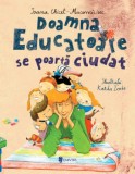 Doamna educatoare se poarta ciudat - Ioana Chicet-Macoveiciuc, Univers