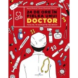 24 de ore &icirc;n pielea unui doctor - Paperback - Pascal Pr&eacute;vot - Galaxia Copiilor