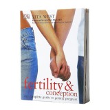 Fertility &amp; conception: the complete guide to getting pregnant