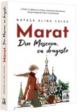 Cumpara ieftin Marat. Din Moscova, cu dragoste - Paperback brosat - Neverland