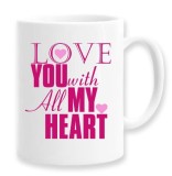 Cana alba personalizata &quot;love you with all my heart&quot;, INOVATIX&reg;. 330ml, Oem