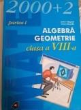 Algebra Geometrie partile I si Ii, clasa VIII de Anton Negrila si Maria Negrila
