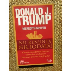 Donald J. Trump, Meredith McIver - Nu renunta niciodata!