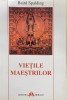 Vietile Maestrilor - Baird Spalding