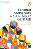 Fericirea neobisnuita a oamenilor obisnuiti