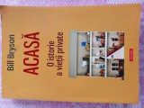 (C496) BILL BRYSON - ACASA - O ISTORIE A VIETII PRIVATE