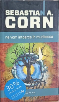 NE VOM INTOARCE IN MURIBECCA-SEBASTIAN A. CORN-156192 foto
