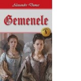 Gemenele. Volumul 1 - Alexandre Dumas