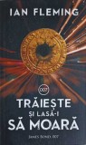 Traieste si lasa-i sa moara - Ian Fleming, RAO 2018, Carte Politista, Romana, Paperback