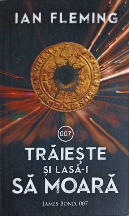 TRAIESTE SI LASA-I SA MOARA-IAN FLEMING-258544