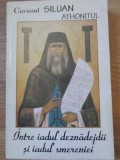 INTRE IADUL DEZNADEJDII SI IADUL SMERENIEI-CUVIOSUL SILUAN ATHONITUL-279926