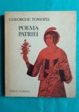 Gheorghe Tomozei &ndash; Poema patriei ( prima editie )