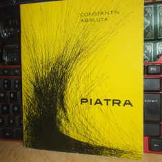 CONSTANTIN ABALUTA - PIATRA ( VERSURI ) , ED. 1-A , 1968 , 1440 EX.