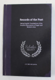 RECORDS OF THE PAST - BEING ENGLISH TRANSLATIONS OF THE ANCIENT MONUMENTS OF EGYPT AND WESTERN ASIA , 1888 , EDITIE ANASTATICA , APARUTA ANII &#039;2000