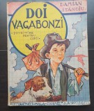 Doi vagabonzi. Povestire pentru copii - Damian Stănoiu (interbelic, foarte rară!!!)