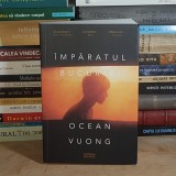 OCEAN VUONG - IMPARATUL BUCURIEI ( ROMAN ) , 2025 *