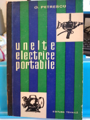 Unelte electrice portabile. G. Petrescu. Ed. Tehnica. 1964 foto