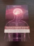 Secretul tineretii eterne. Echilibrul varstei bioelectrice - Ionel Mohirta