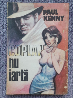 Paul Kenny &amp;ndash; Coplan nu iarta - 1993, 188 pag, stare buna foto