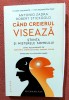 Cand creierul viseaza. Stiinta si misterele somnului. Editura Humanitas, 2024 &ndash; Antonio Zadra, Robert Stickgold