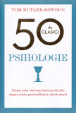 50 de clasici. Psihologie - Tom Butler-Bowdon