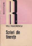 Carte Titu Maiorescu - Scrieri din tinerete, critic literar, filosof roman, colectie texte, editura Dacia