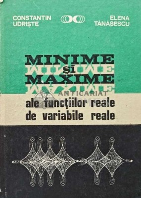 Minime si maxime ale functiilor reale de variabile reale - 1980 - Constantin Udriste (AF90) foto