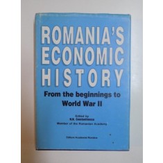 ROMANIA ' S ECONOMIC HISTORY . FROM THE BEGINNINGS TO WORLD WAR II de N. N. CONSTANTINESCU , 1994