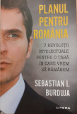 Planul pentru Romania, Sebastian I. Burduja