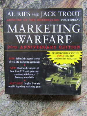 Al Ries, Jack Trout - Marketingul Ca Razboi (Marketing Warfare) foto