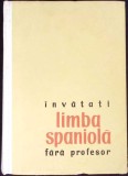 INVATATI LIMBA SPANIOLA FARA PROFESOR-PAUL TEODORESCU-359897