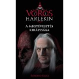 A megt&eacute;veszt&eacute;s kir&aacute;lys&aacute;ga - A v&ouml;r&ouml;s harlekin 2. - Roberto Ricci