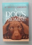 A DOG &#039;S PROMISE by W. BRUCE CAMERON , 2019