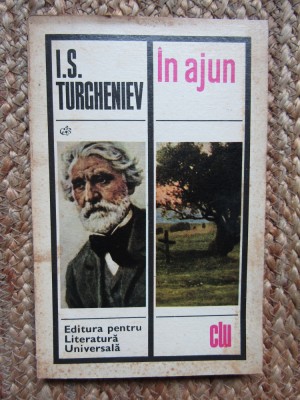 I.S. Turgheniev, &amp;Icirc;n ajun, Clasicii Literaturii Universale, București 1969 foto
